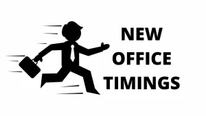 New Office Timings Schedule