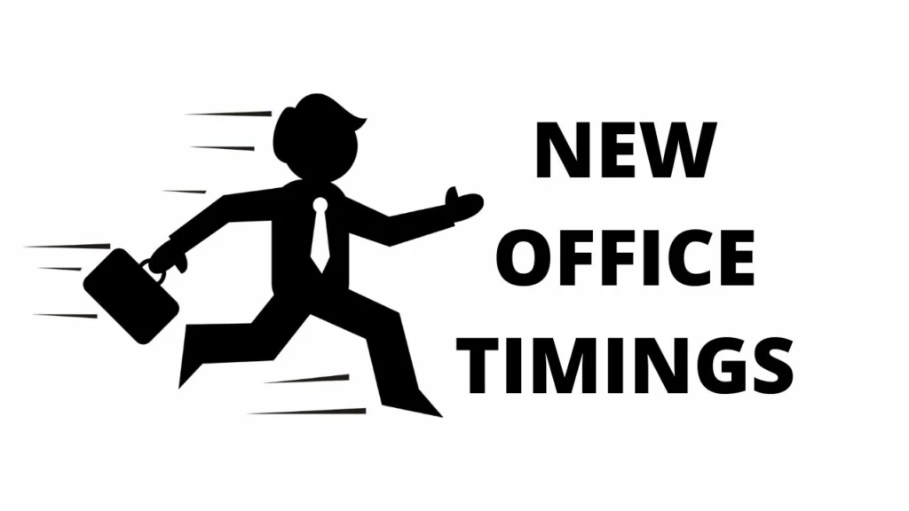 New Office Timings Schedule